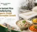 How Instant Rice Manufacturing Supports Global Supermarket Growth